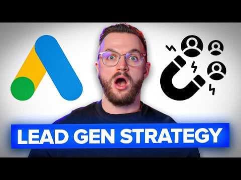 The BEST Google Ads Lead Generation Strategy for 2025